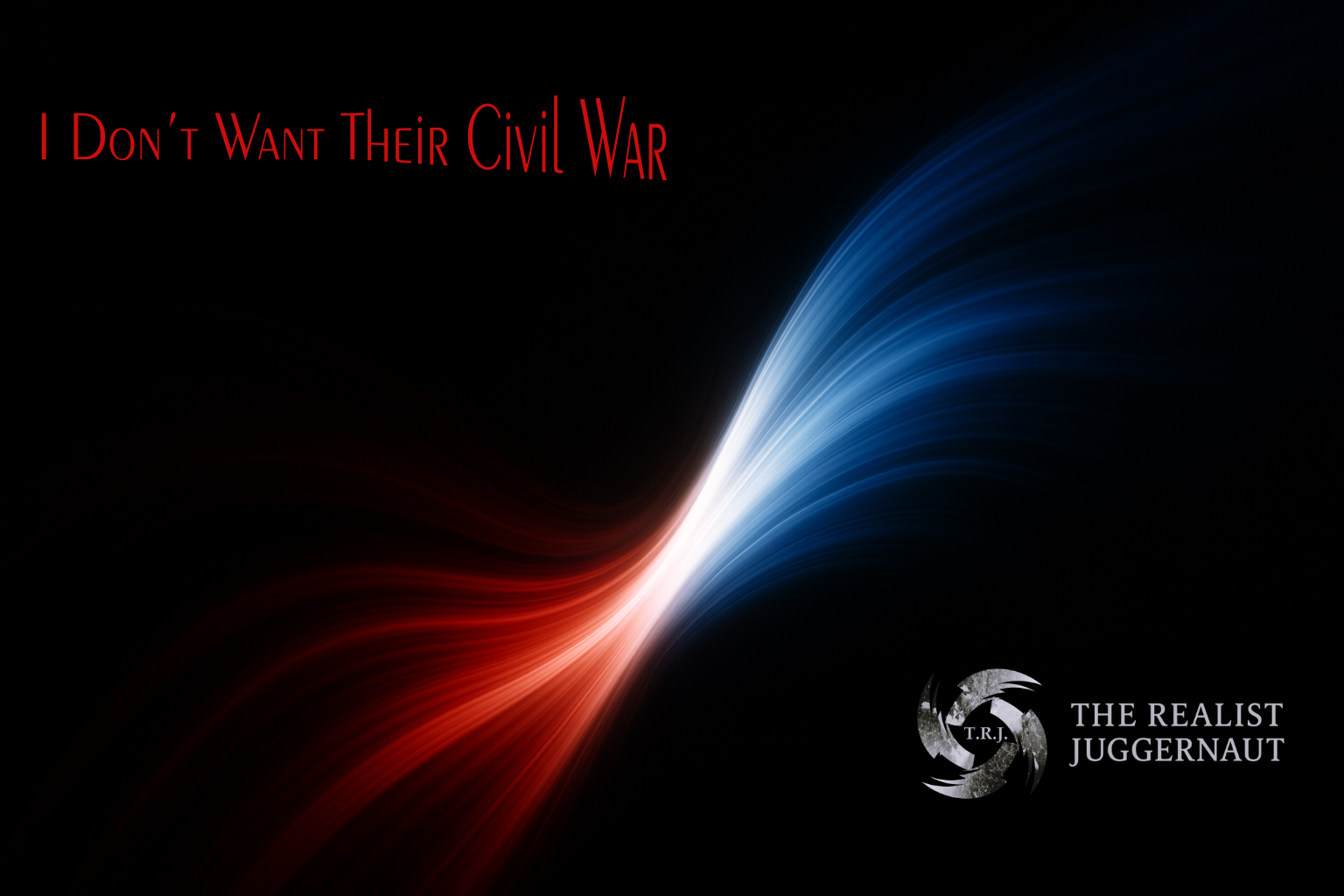 I Don’t Want Their Civil War