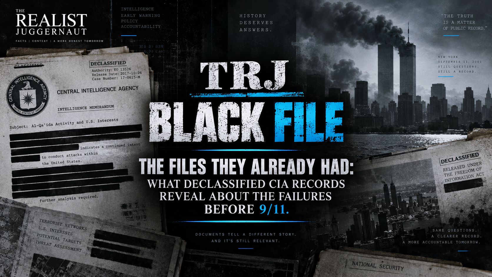 THE FILES THEY ALREADY HAD: WHAT DECLASSIFIED CIA RECORDS REVEAL ABOUT THE FAILURES BEFORE 9/11